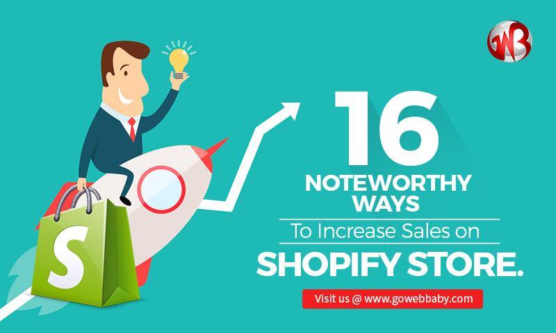 16 Noteworthy Ways to Increase Sales on Shopify Store - GoWebBaby.Com