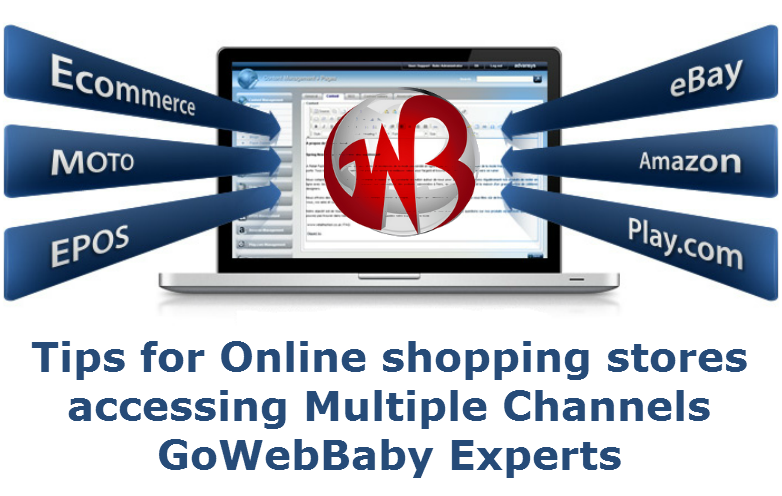 Tips for Online shopping stores accessing Multiple Channels - GoWebBaby.Com