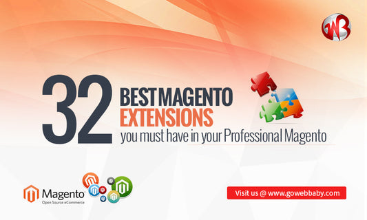 32 Best Magento Extensions you must have in your Professional Magento E-commerce Store