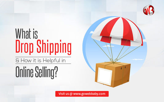 What is Drop Shipping & How it is Helpful in Online Selling?