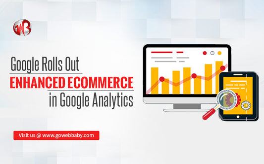 Google Rolls Out Enhanced Ecommerce in Google Analytics