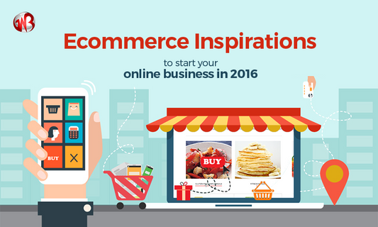 Inspirations to Start ecommerce online business in 2016