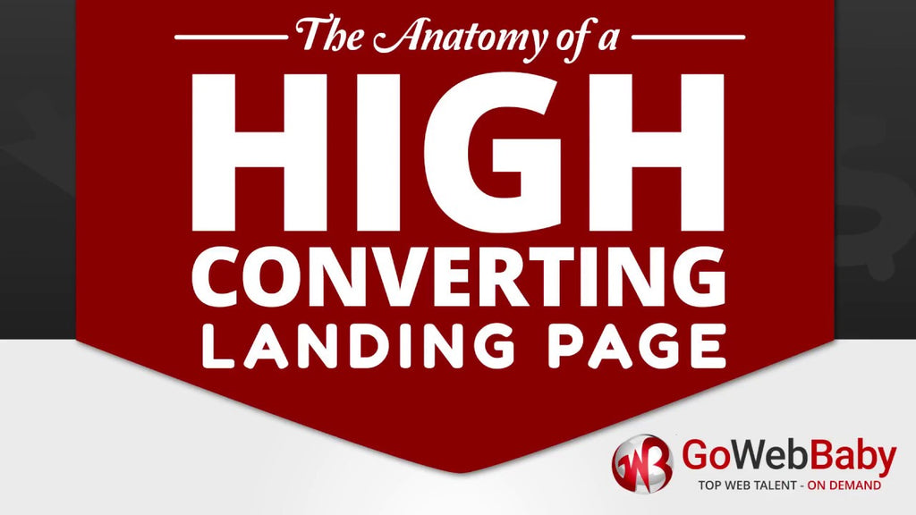 The Anatomy of a High Converting Landing Page - Gowebbaby