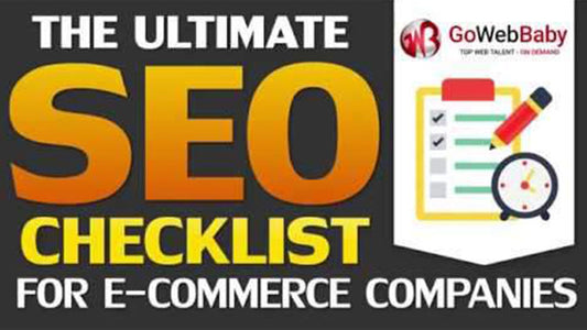 THE ULTIMATE SEO CHECKLIST For E Commerce Companies - Gowebbaby