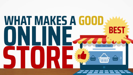 What Makes a Good Online Store?