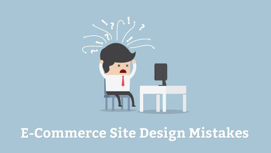 8 Major Ecommerce Designing Mistakes That Can Ruin Online Business